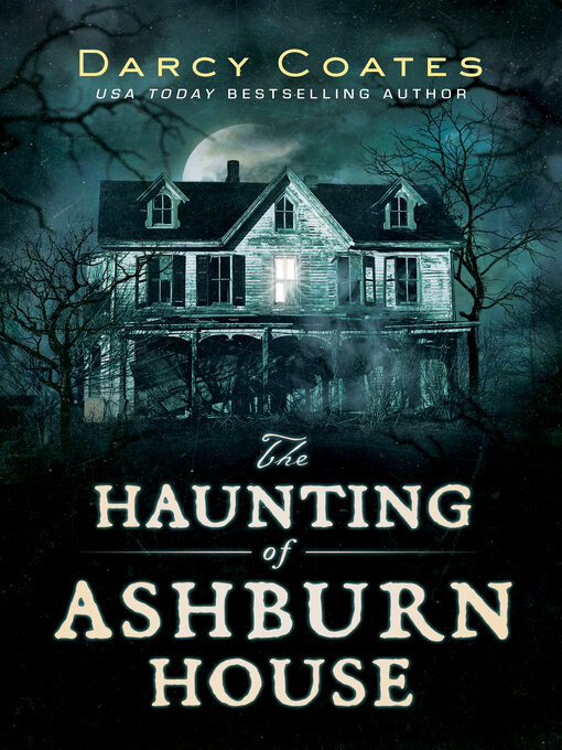 Title details for The Haunting of Ashburn House by Darcy Coates - Wait list